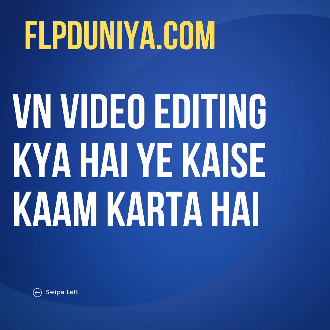 Vn Video Editing Kya Hai Ye Kaise Kaam Karta Hai