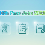 10th Pass Ke Liye 2026 Me Aane Wale Government Jobs Aur Admission Forms Ki Complete Jankari